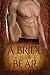 A Bride for the Bear: BBW Paranormal Shape Shifter Romance (Bear Creek Clan Book 6)
