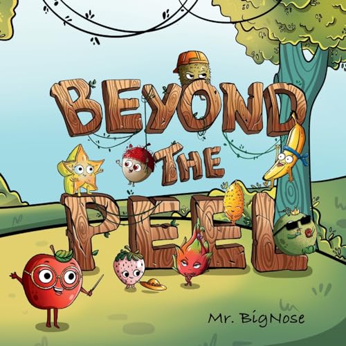 Beyond the Peel: A Fruit Story for Teaching Children to Value Inner Qualities over Surface Judgments