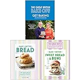 The Great British Bake Off Collection 3 Books Set (Get Baking for Friends and Family, Bake it Better Bread, Sweet Bread & Buns)