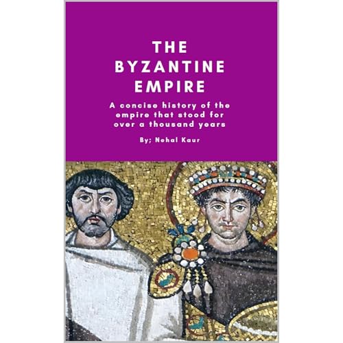 The Byzantine Empire Audiobook By Nehal Kaur cover art