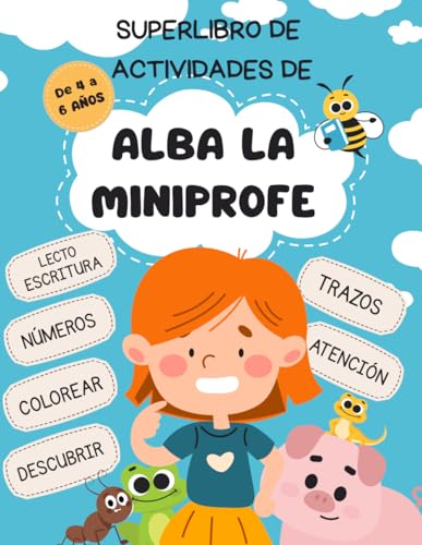 Superlibro de actividades de Alba la Miniprofe: Leo, escribo, cuento, coloreo y mucho más