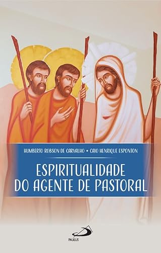Espiritualidade do Agente de Pastoral: