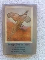 Wings, fur & shot ;: A grass-roots guide to American hunting, B0006ANDYO Book Cover