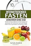 Intermittierendes Fasten: Abnehmen ohne Diät –...