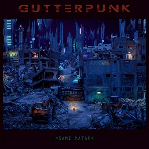 Sami Mathra Play Gutterpunk by Sami Matar on Amazon Music