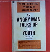 An Angry Man Talks Up to Youths B000KFY11E Book Cover