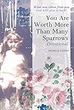 You Are Worth More Than Many Sparrows: Devotional
