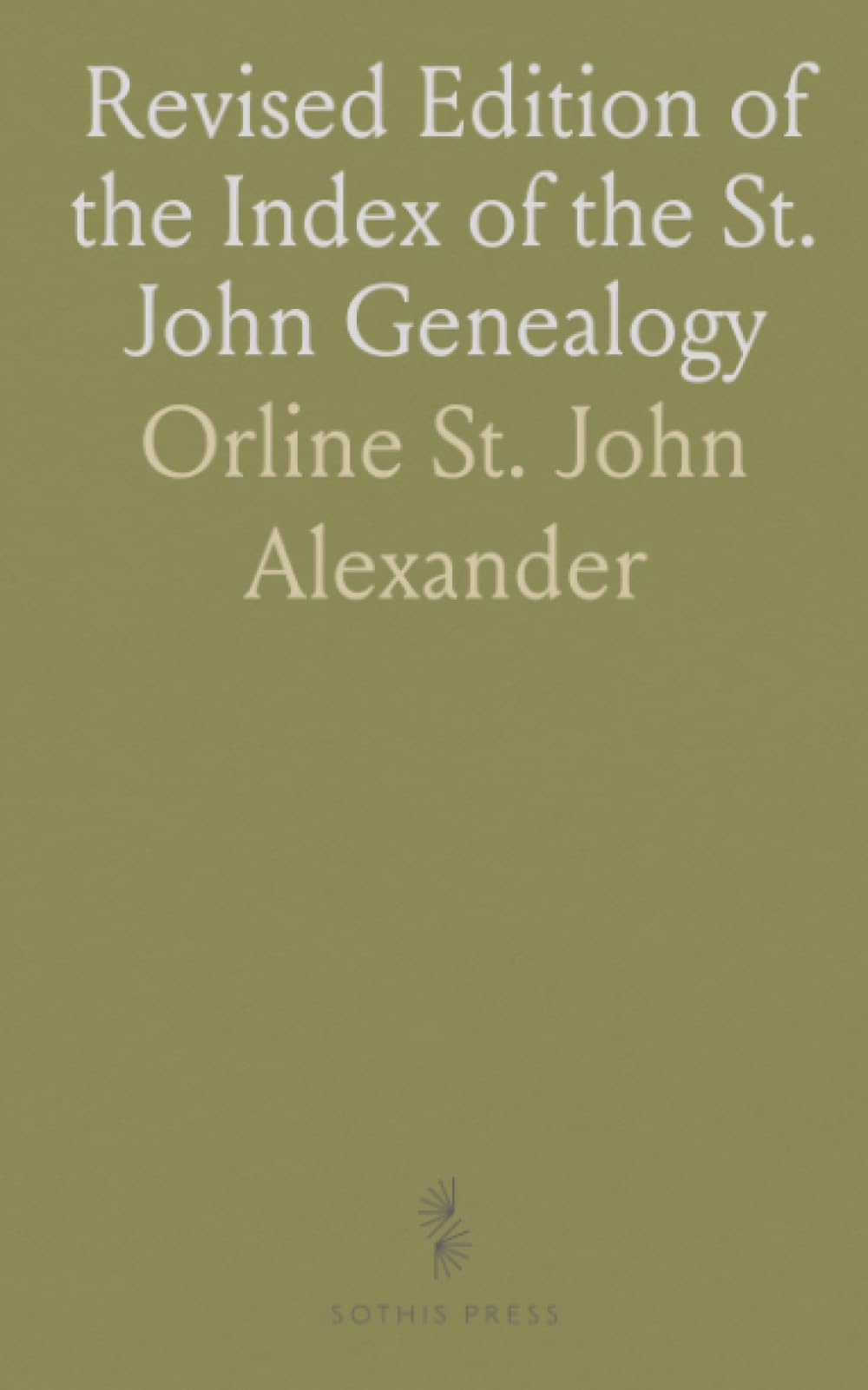 Revised Edition of the Index of the St. John Genealogy
