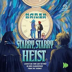Starry, Starry Heist Audiolibro Por Karen Briner arte de portada