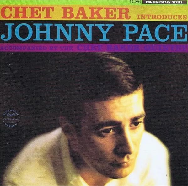 THE CHET BAKER QUINTET JOHNNY PACE CHET BAKER - Chet Baker Introduces Johnny Pace Accompanied By The Chet Baker Quintet - Disque CD