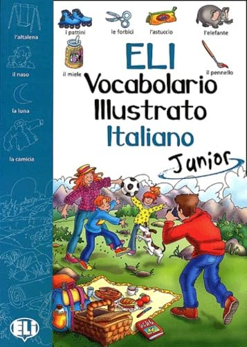 ELI vocabolario illustrato italiano junior: Picture Dictionary Junior - Italian