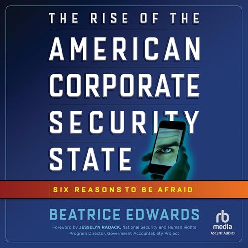 The Rise of the American Corporate Security State by Beatrice Edwards episode artwork