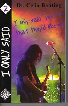 I Only Said "Yes" so That They'd Like Me - Book #2 of the I Only Said