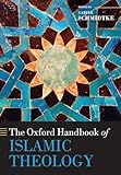 The Oxford Handbook of Islamic Theology