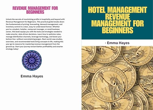 Hotel Management - Revenue Management for Beginners: revenue management for hotels, hotel pricing strategies, hospitality revenue optimization, hotel revenue management book, dynamic pricing