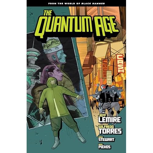 Quantum Age: From the World of Black Hammer Volume 1 (The Quantum Age: from the World of Black Hammer)