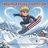  American Snowboard Champion: Snowboarding Coloring Book for Adults and Kids