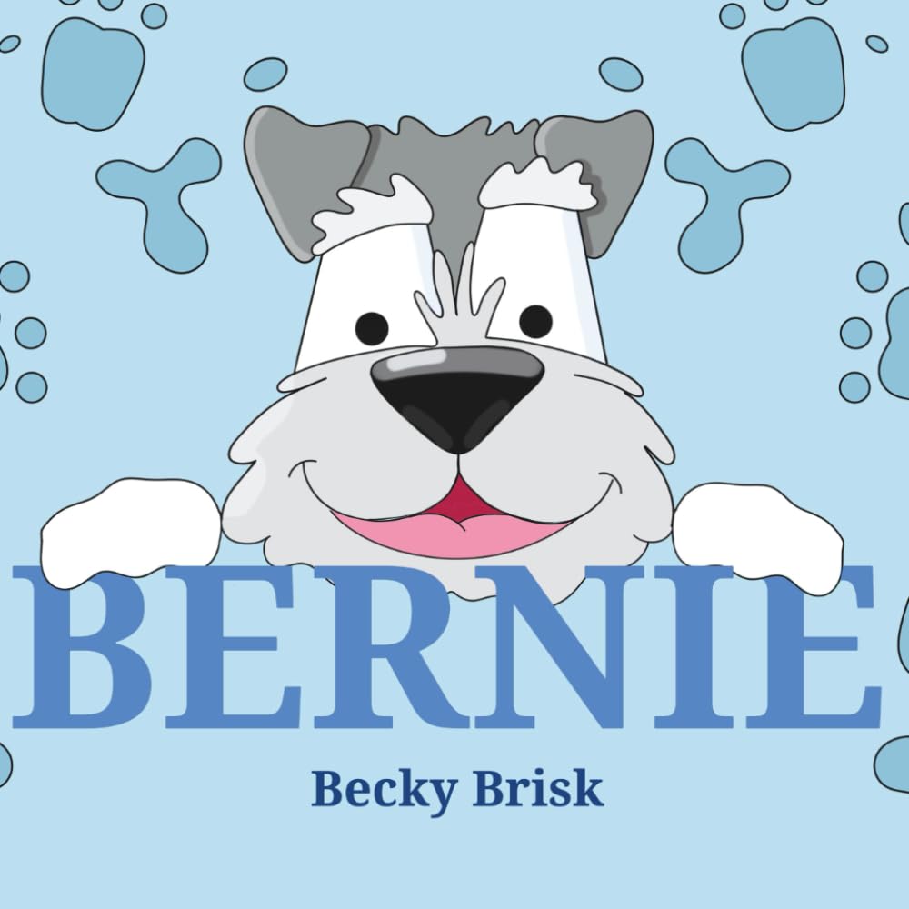 BERNIE: A cute story about a mischievous puppy.
