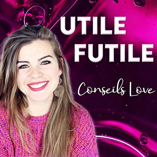 Utile Futile - Conseils Love copertina