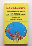  INDIANI D\'AMERICA. Identità e memoria collettiva nei documenti della nuova resistenza indiana