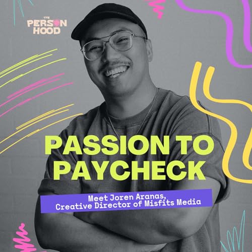 Finding Flow & A Fun Full-Time Gig Against All Odds: Rethinking Creative Careers with Joren Aranas, Creative Director of Misfits Media Company