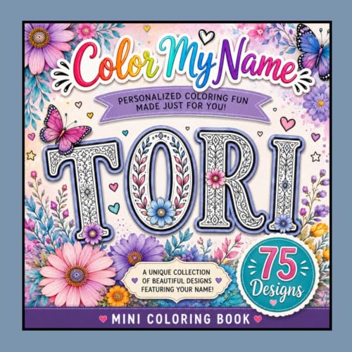 Color My Name: TORI: 75 Unique Designs Featuring Your Name image 2
