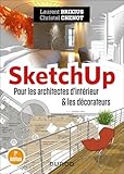 logiciel architecte gratuit avis  SketchUp - Pour les architectes d\'intérieur et les décorateurs - 2e éd.