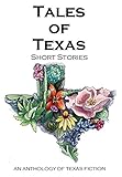 Tales of Texas: Short Stories (Houston Writers House)