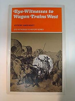 Hardcover Eye-Witnesses to Wagon Trains West Book