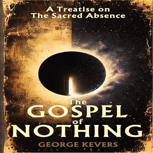 The Gospel of Nothing by George Kevers episode artwork