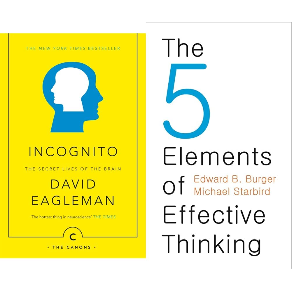 Incognito: The Secret Lives of The Brain (Canons) & 5 Elements of Effective Thinking
