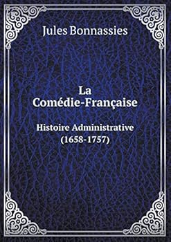 Paperback La Com?die-Fran?aise Histoire Administrative (1658-1757) [French] Book