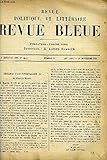  LA REVUE POLITIQUE ET LITTERAIRE 9e ANNEE - 2e SEMESTRE N°2 - LA TRIPLE ALLIANCE ET LES GUERRES NECESSAIRES PAR CHARLES BENOIST, L\'UNIVERSITE IMPERIALE ET L\'ENSEIGNEMENT SUPERIEUR PAR LOUIS LIARD, LA FIN D\'UN ROI PAR HENRI LAVEDAN, LES GENS DE LETTRES