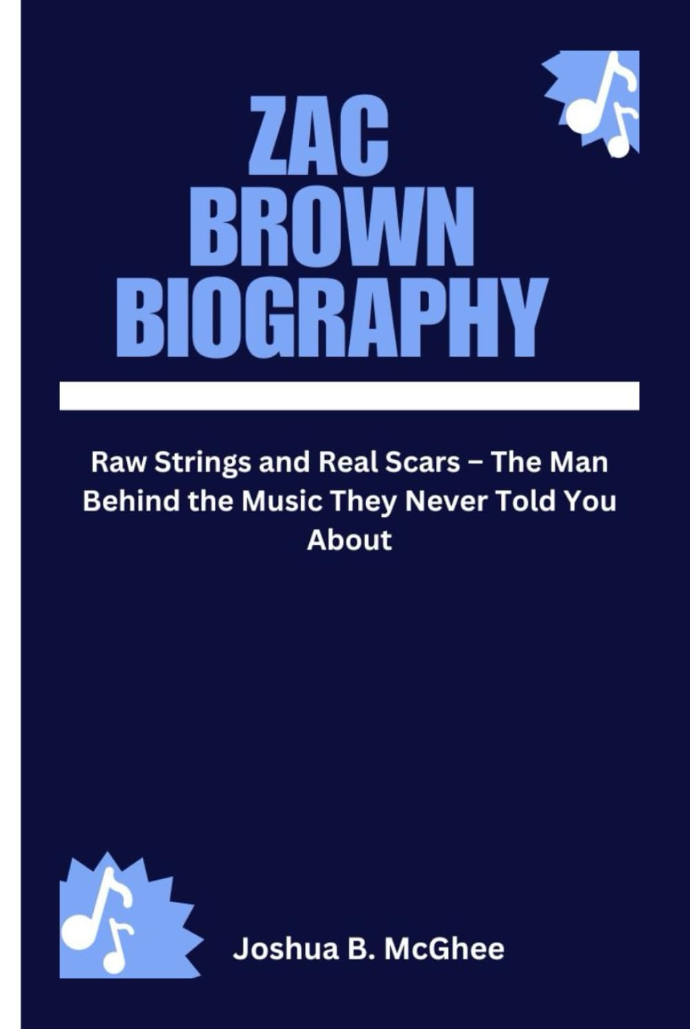 ZAC BROWN BIOGRAPHY: Raw Strings and Real Scars – The Man Behind the Music They Never Told You About