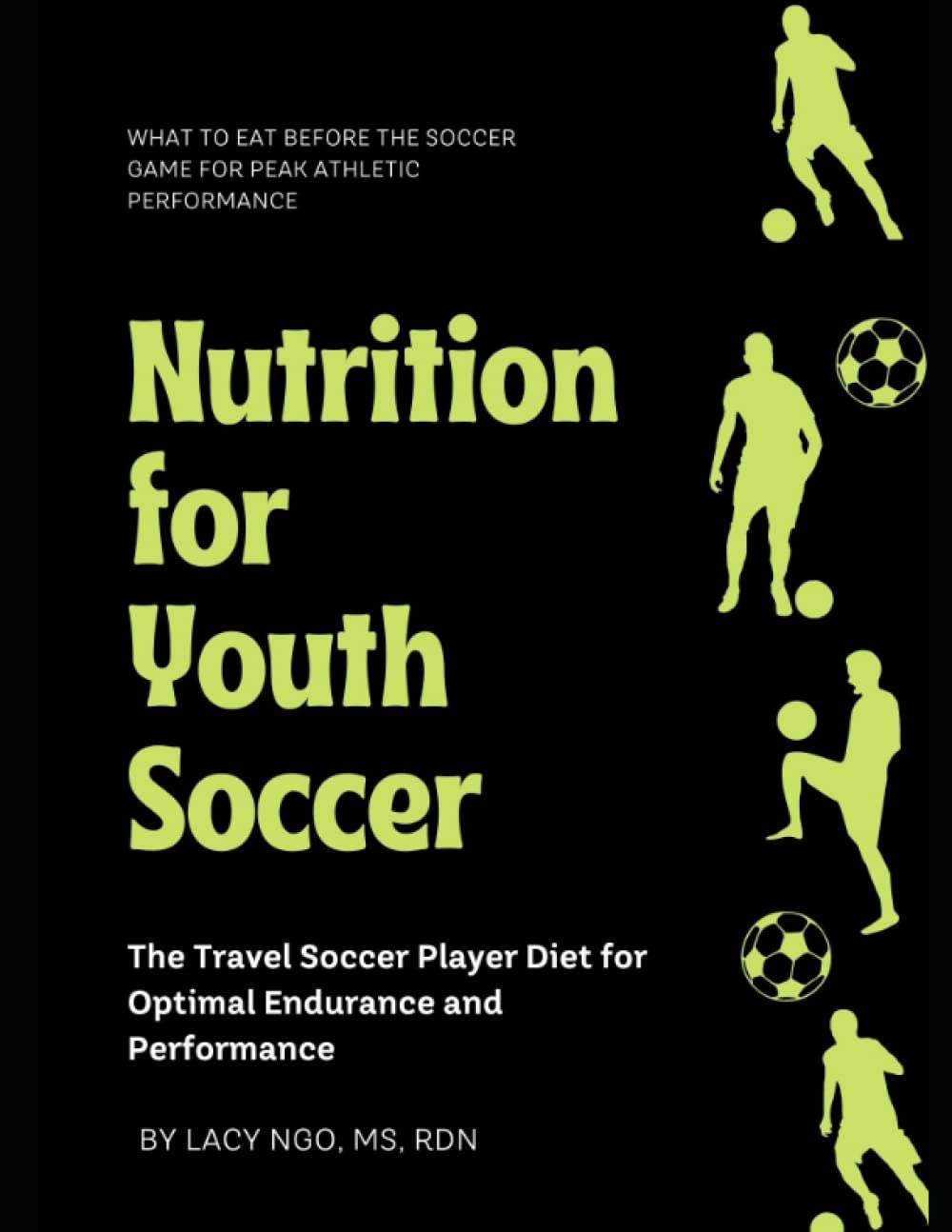 Nutrition for Youth Soccer: The Travel Soccer Player Diet for Optimal Endurance and Performance