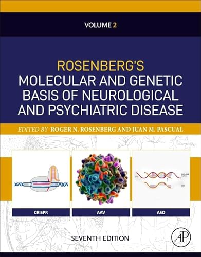 Rosenberg's Molecular and Genetic Basis of Neurological and Psychiatric Disease, Seventh Edition: Volume 2 (Volume 2)