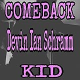  Comeback Kid [Explicit]