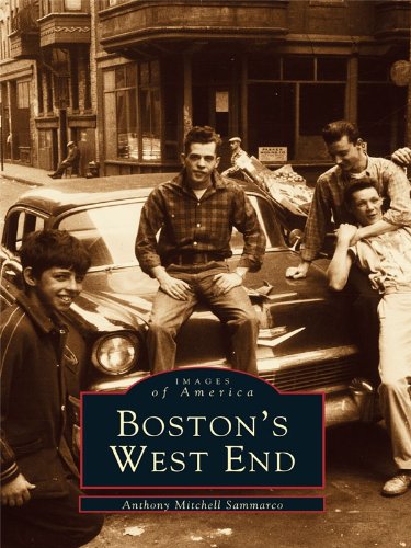 Boston's West End (Images of America (Arcadia Publishing))