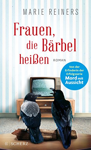 Frauen, die Bärbel heißen: Roman Frauen, die Bärbel heißen: Roman