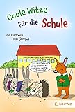 Coole Witze für die Schule: Witzebuch für Schüler ab 8 Jahre