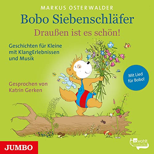 Bobo Siebenschläfer.Draussen Ist Es Schön