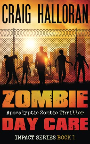 Zombie Day Care: Impact Series Book 1 Paperback – September 1, 2011
