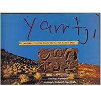 Yarrtji: Six Women's Stories from the Great Sandy Desert 0855752602 Book Cover