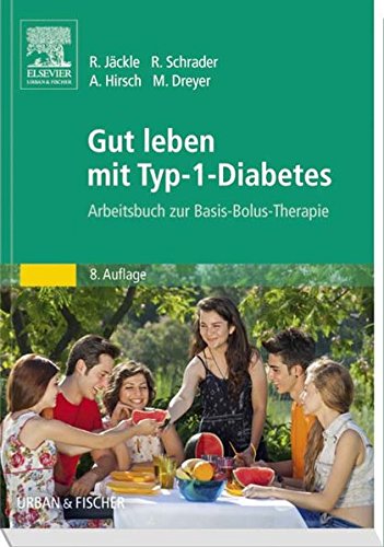 Gut leben mit Typ-1-Diabetes: Arbeitsbuch zur