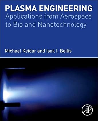 Plasma Engineering: Applications from Aerospace to Bio and Nanotechnology-Wow! eBook