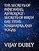 THE SECRETS OF PANCHANG ASTROLOGY : SECRETS OF BIRTH DAY, TITHI, NAKSHATRA AND YOGAS
