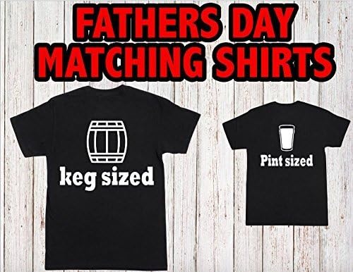 Father Son matching shirts - TWO SHIRTS - Funny Dad Baby Son tshirt bodysuit onesie Birthday Gift New Baby Father's Day Keg Sized Pint Sized