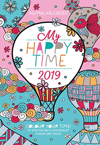 Ausmal-Timer Happy Time 310619 2019: Buchkalender - Terminplaner mit Wochenkalendarium und Motiven z Ausmal-Timer Happy Time 310619 2019: Buchkalender - Terminplaner mit Wochenkalendarium und Motiven z