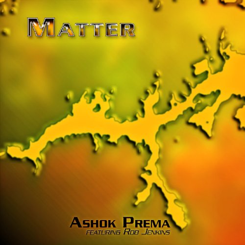 Matter [Audio CD] PREMA ASHOK