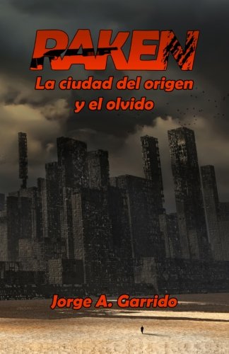 Raken, la ciudad del origen y el olvido